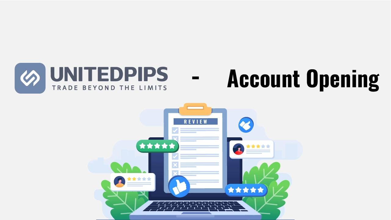 UnitedPips Account Opening